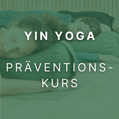 Präventionskurs Yin Yoga