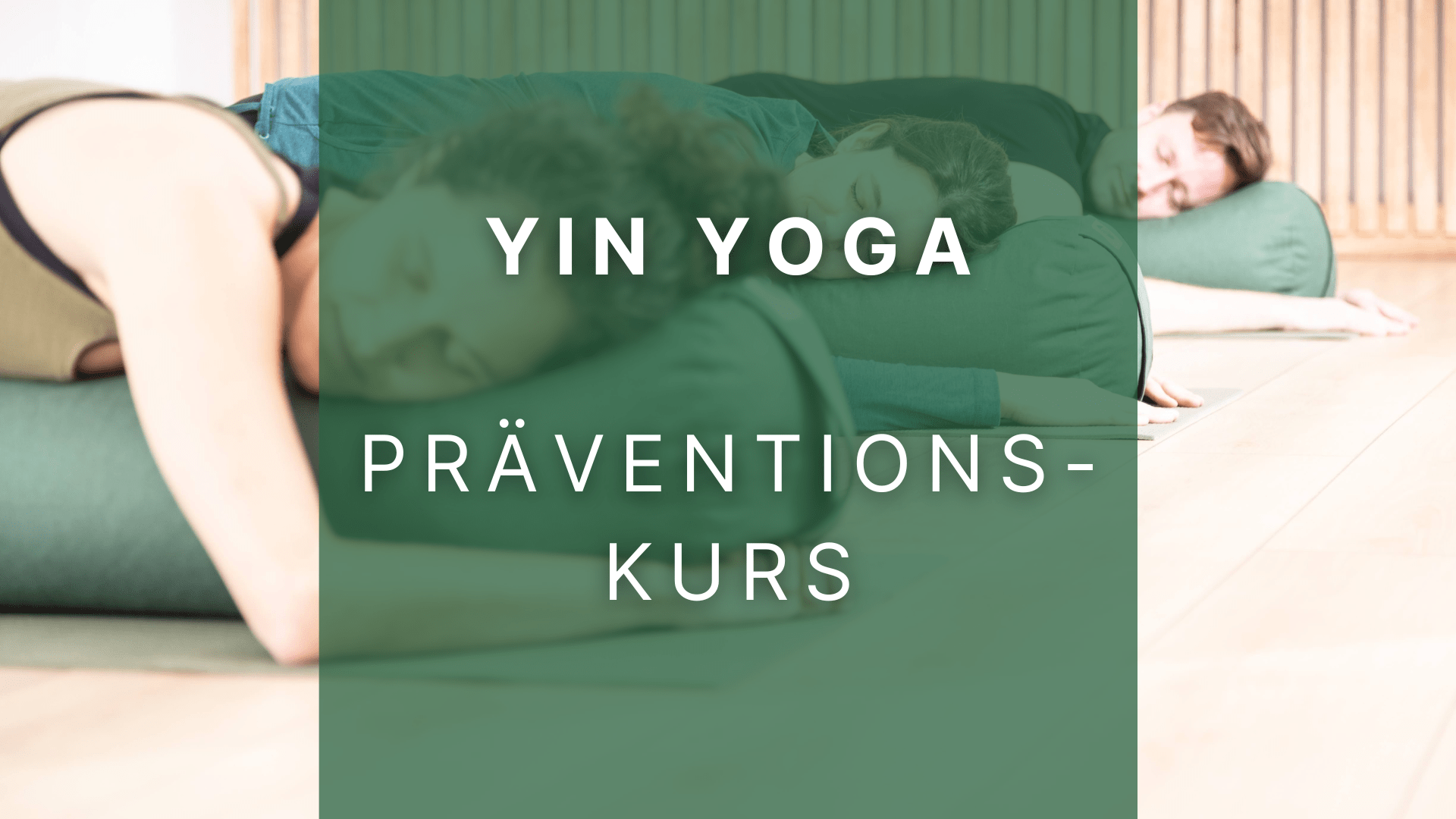 Präventionskurs Yin Yoga